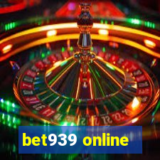 bet939 online